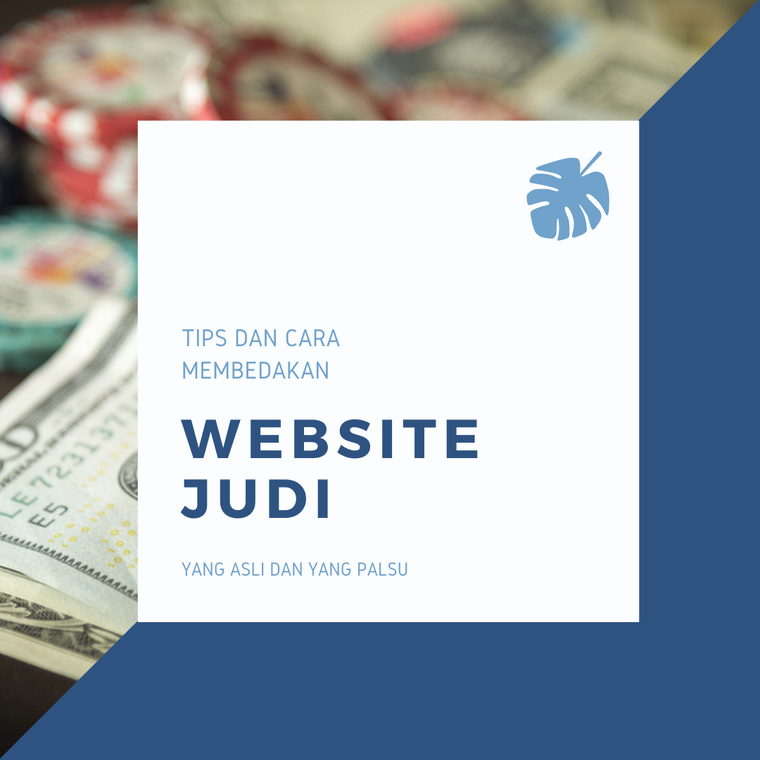 Cara Membedakan Situs Judi Online Palsu dengan Asli