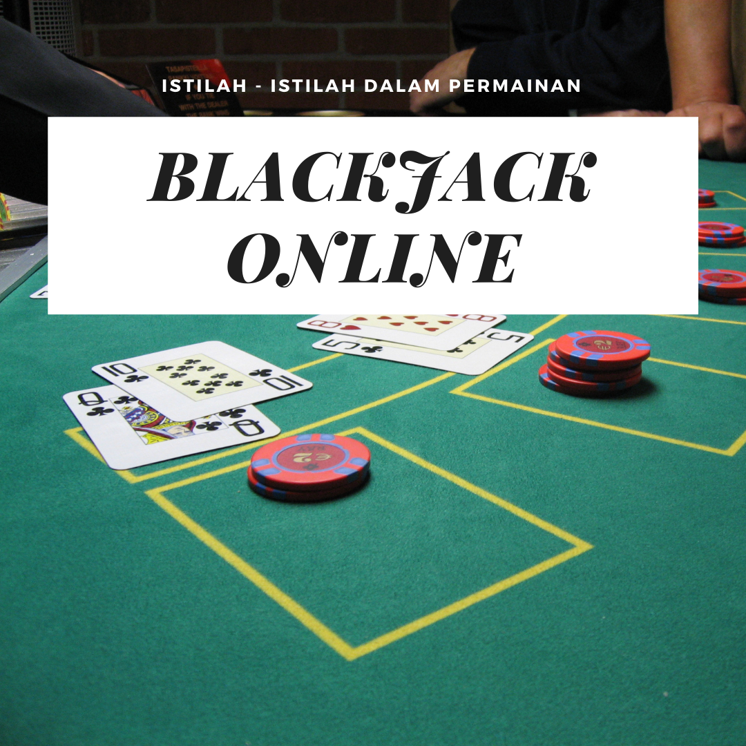 istilah-istilah dalam permainan blackjack online